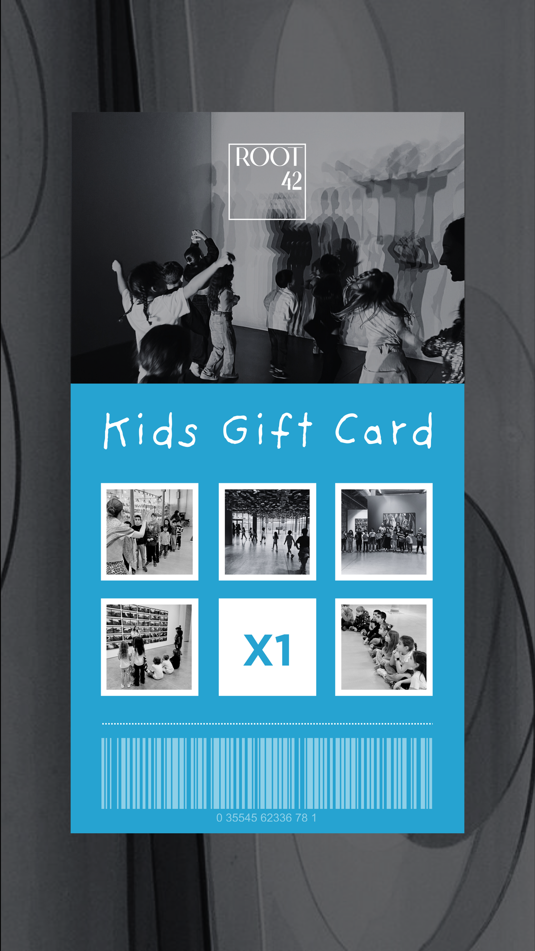 ROOT 42 KIDS GIFT CARD - 1 GEZİ